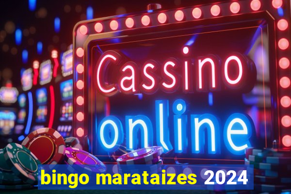 bingo marataizes 2024